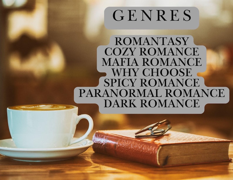 May include: A close-up of a book with a brown leather cover and a pair of glasses on top. The book is sitting on a wooden table next to a cup of coffee. The text "GENRES" is displayed above a list of romance genres: "Romantasy", "Cozy Romance", "Mafia Romance", "Why Choose", "Spicy Romance", "Paranormal Romance", and "Dark Romance".