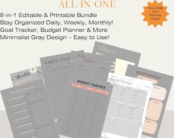 May include: An 8-in-1 printable planner bundle featuring gray pages with black text. Includes a monthly planner, habit tracker, daily planner, checklist, budget tracker, meal planner, and goal tracker with various layouts and organizational sections.