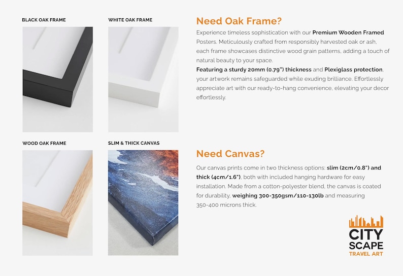 May include: A comparison of different framing and canvas options for posters.  The options include black oak frame, white oak frame, wood oak frame, slim canvas, and thick canvas.  The text reads "Need Oak Frame?" and "Need Canvas?"