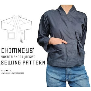May include: A dark grey Yukata short jacket with a tie closure and pockets is shown. The image includes a line drawing of the jacket and text that reads "CHIMNEYS' YUKATA SHORT JACKET SEWING PATTERN" with sizes XS-XL and level Easy-Intermediate.