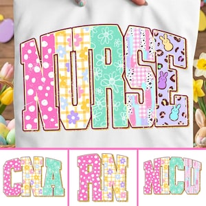 May include: White t-shirt with the word "NURSE" in a colourful patchwork design. The letters feature polka dots, floral patterns, and animal prints. Below are the words "CNA", "RN", and "NICU" in similar styles.