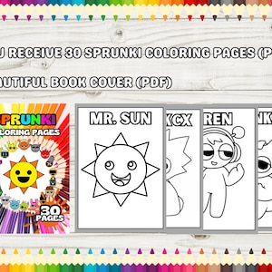 May include: A set of 30 printable coloring pages featuring characters from the Sprunki cartoon series. The cover page shows the Sprunki logo and a colorful array of characters. The other pages feature individual characters, including Mr. Sun, KCX, Ren, and JKI.