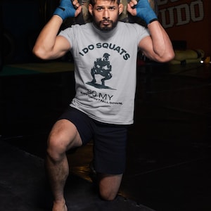 Funny Workout T-Shirt, Gym Tee, Fitness Shirt, Squat Lover Gift, Butt Humor Top, Exercise Clothing