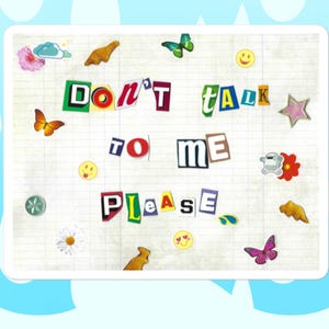 ETIQUETA PEGATINA "No me hables, por favor" - Bordes rectos - Vinilo - Arte de collage hecho a mano - 3 x 4 pulgadas - Borde blanco - ¡Hecho a pedido!