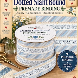 May include: A spool of Cottage Quilts 2 Dotted Slant Bound premade binding, 100% cotton, 2.5 inch double fold. The fabric features a blue and white pattern with diagonal stripes and dots. The spool label includes the text: Cottage Quilts 2 Dotted Slant Bound PREMADE BINDING 100% COTTON 2.5" DOUBLE FOLD SOLD BY THE YARD.