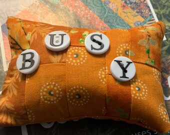 One of a kind, “Busy” Pin Cushion, 3x4”, Double Stitched, Crushed Walnut Shells