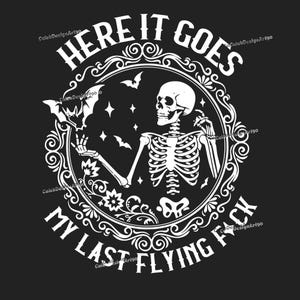 There It Goes My Last Flying F*ck, There It Goes, My Last Funny Halloween Png, Bat Png, Swearing Png, My Last Flying Fancy Png