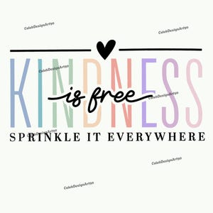 Kindness Png, Kindness Is Free Png, Sprinkle Kindness & Be Kind Png, Kindness Matters Graphic Png for Positive Vibes