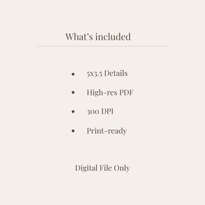 Puede incluir: Fondo beige con el texto "What's included" seguido de una lista: 5x3.5 Details, PDF de alta resoluci&oacute;n, 300 DPI y listo para imprimir. El texto "Digital File Only" est&aacute; en la parte inferior.
