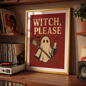 Witch Please Halloween Print: Funny Witchy Decor (Digital Download)