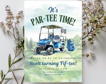 May include: A golf-themed invitation featuring a watercolour illustration of a blue golf buggy on a green golf course. The text reads "It's Par-Tee Time!" and "Swing on by to celebrate Scott turning Fif-tee!" with the date and time of the event.