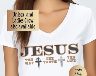 Jesus The Way The Life T-Shirt, Women's V-Neck Tee, Slim Fit Christian Shirt, Jesus Graphic T-Shirt, Christian Gift