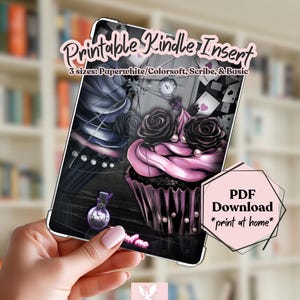 May include: A printable Kindle insert featuring a dark cupcake with pink frosting and black roses, a small potion bottle, and playing cards. Text reads: Printable Kindle Insert, 3 sizes: Paperwhite/Colorsoft, Scribe, & Basic, and PDF Download *print at home*.