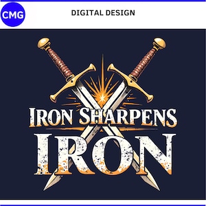 May include: Digital design featuring two crossed swords with gold hilts and brown handles. The text "IRON SHARPENS IRON" is displayed in a distressed, orange and white font against a dark blue background. The design includes the text "COMMERCIAL AND PERSONAL USE" and "PNG DESIGN".