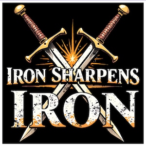 May include: A digital graphic design featuring two crossed swords with gold hilts and silver blades against a black background. The text reads IRON SHARPENS IRON in a distressed white font with orange accents. The top and bottom bars state COMMERCIAL & PERSONAL USE and PNG DIGITAL DESIGN.