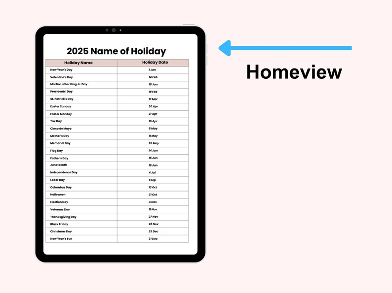 May include: A black tablet displays a 2025 holiday calendar. The table lists holidays like New Year's Day, Valentine's Day, and Independence Day with their corresponding dates. The tablet is set against a light pink background.
