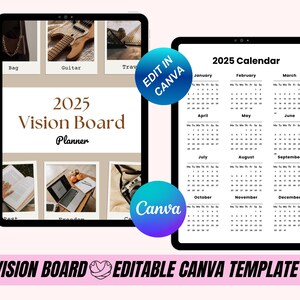 May include: Two digital tablets displaying a 2025 Vision Board Planner and a 2025 calendar. The vision board includes images of a bag, guitar, and travel destinations. The calendar shows months and days. The text "Edit in Canva" and "Canva" are visible.