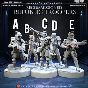 May include: A group of five pre-posed Republic Troopers figures, labeled A through E, are displayed on circular bases. The figures are in various poses, holding weapons and equipment. The text "MAY 2025 RELEASE" and "SPARTA'S KITBASHES" are visible.