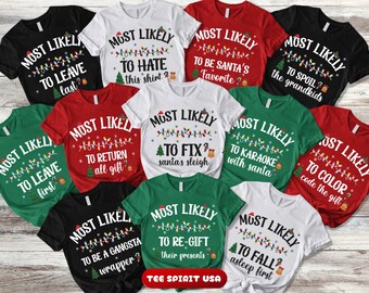 May include: A set of ten Christmas-themed t-shirts with the text "Most Likely" and a different funny Christmas-themed phrase on each shirt. The shirts are in various colors, including red, green, white, and black.