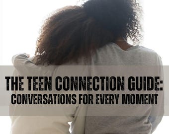 Guía de conexión entre adolescentes: conversaciones para cada momento