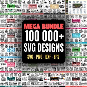 100,000+ SVG Mega Bundle | Commercial Use | Cricut & Silhouette Files
