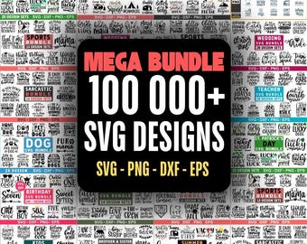 100,000+ SVG Mega Bundle | Commercial Use | Cricut & Silhouette Files