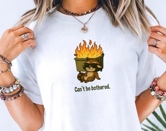 Camiseta sarcástica "Basurero en llamas", divertida camiseta de mapache, idea de regalo única, camiseta "No me molestes", camiseta unisex, ropa sarcástica