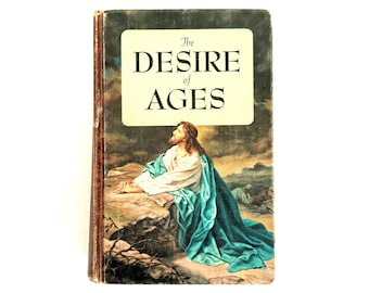 1940 "Desire of Ages, The Conflict of the Ages, Illustrated in the Life of Christ" Vintage Book by Ellen G. White
