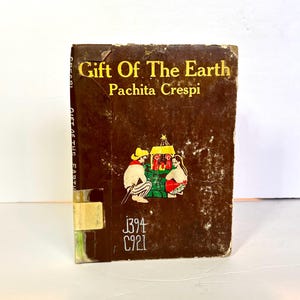 1946 “Gift of the Earth” Vintage Children’s Book by Pachita Crespi