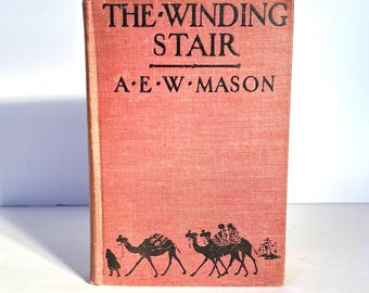 1923 “La escalera de caracol” de AEW Mason - Libro antiguo “Ilustrado con escenas de la obra de teatro” PRIMERA EDICIÓN