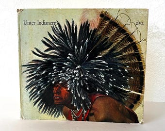 "1967 ""Unter Indianern"" Buch von Lorenz Engel - Historische Schilder der Prärie Indianer mit Illustrationen von Lorenz Engel."