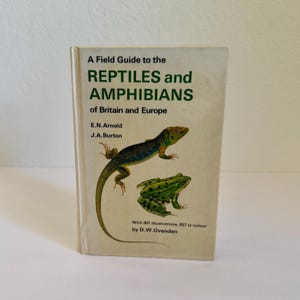 1978 &quot;A Field Guide to the Reptiles and Amphibians of Britain and Europe&quot; Vintage Book by E.N. Arnold and J.A. Burton