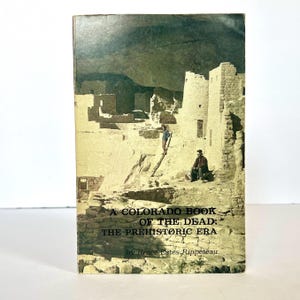 1979 “A Colorado Book of the Dead, The Prehistoric Era” by Bruce Estes Rippeteau, published by the Colorado Historical Society