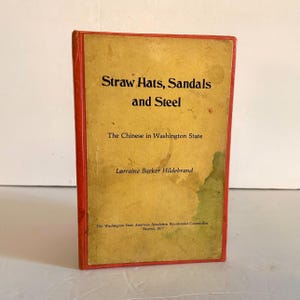 1977 &quot;Straw Hats, Sandals and Steel: The Chinese in Washington State” Vintage Book by Lorraine Barker Hildebrand - Rare Hardcover Copy!