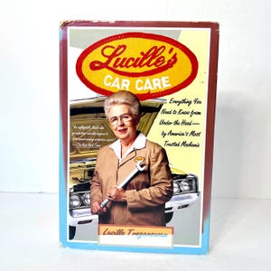 1996 « L&#39;entretien de la voiture de Lucille : tout ce que vous devez savoir sous le capot par le mécanicien le plus fiable des États-Unis », par Lucille Treganowan