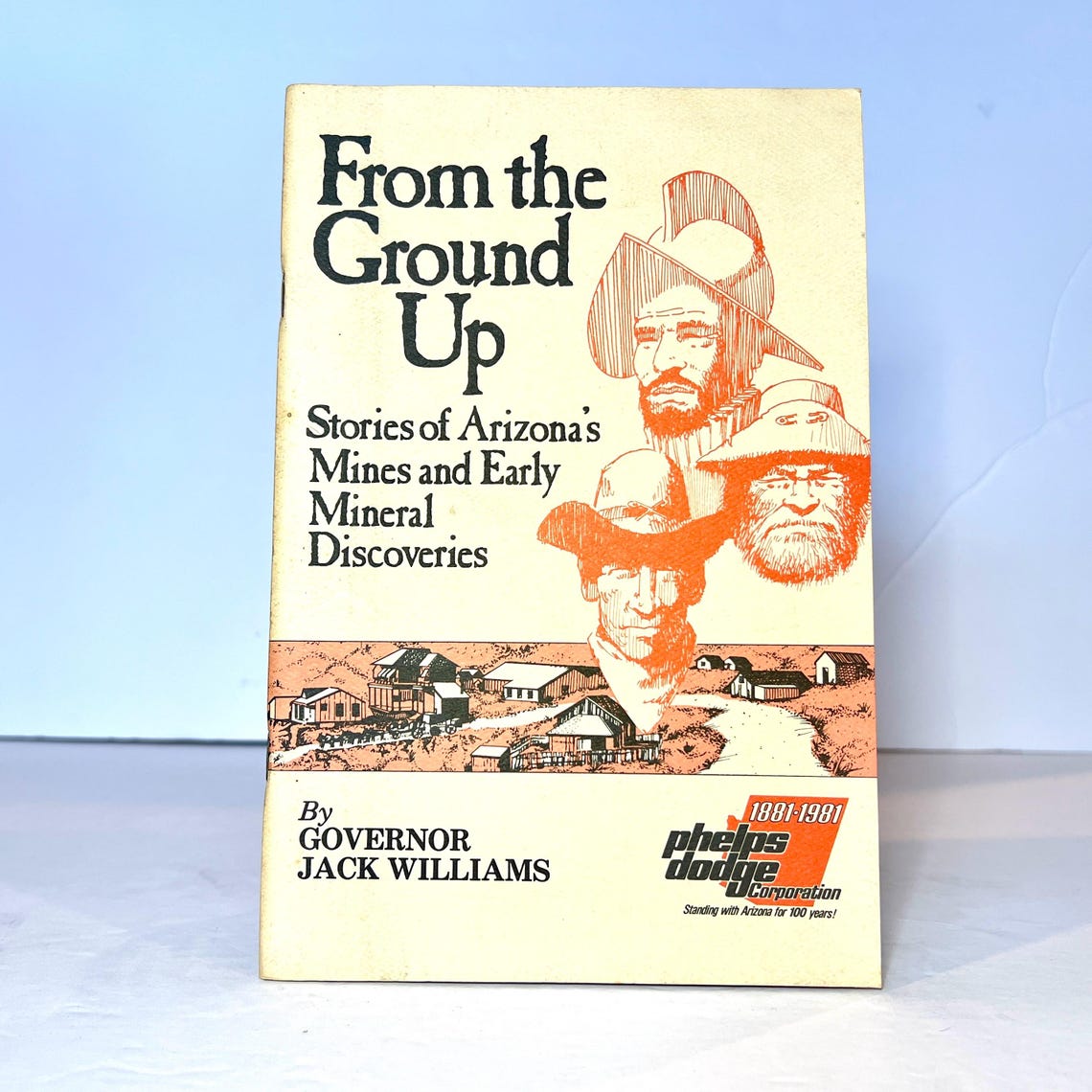 1981 "From the Ground Up: Stories of Arizona's Mines and Early Mineral Discoveries" Vintage Book by Governor Jack Williams, foto 1 de 4