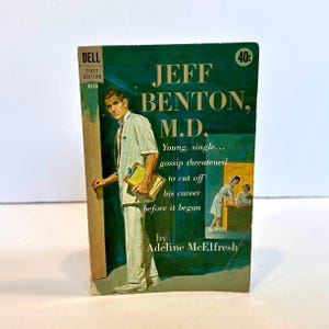 1962 &quot;Jeff Dutton MD” Vintage Paperback Book by Adeline McElfresh, “Young, single…gossip threatened to cut off his career before it began.”