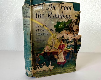 1944 "At The Foot of the Rainbow” Vintage Book by Gene Stratton Porter