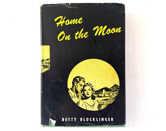 Libro vintage "Hogar en la Luna" de Betty Blocklinger, 1948