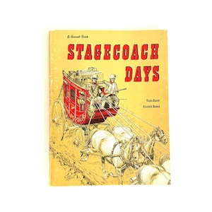 1963 „Stagecoach Days“ Vintage Buch von Vickie Hunter & Elizabeth Hama