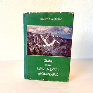 1965 &quot;Guide to New Mexico Mountains” Vintage Hardcover Book by Herbert E. Ungnade