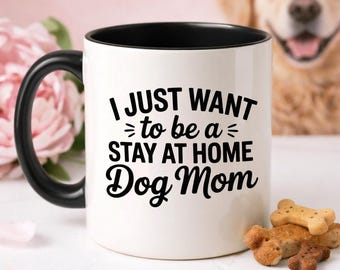 Stay at Home Dog Mom Mug • Funny Dog Mom Coffee Cup • Dog Lover Gift • Cozy Winter Mug • Pet Parent Mug • 11 oz or 15 oz • Past Tyme Design