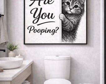 Funny Cat Bathroom Wall Art, Are You Pooping Sign, Cat Bathroom Decor, Funny Bathroom Sign, Cat Lover Gift, Toilet Humor Decor