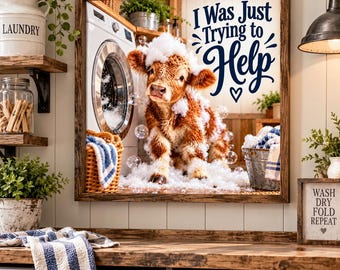 Funny Highland Cow Laundry Room Wall Art, I Was Just Trying to Help, Farmhouse Laundry Decor, Cute Cow Print, Rustic Country Wall Decor