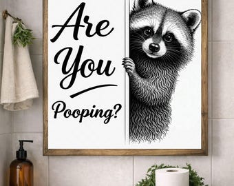 Funny Raccoon Bathroom Wall Art, Are You Pooping Sign, Raccoon Bathroom Decor, Funny Bathroom Sign, Gag Gift, Toilet Humor Art