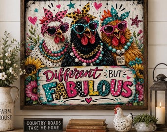 Funny Chicken Wall Art, Different But Fabulous Sign, Colorful Farmhouse Chicken Decor, Sassy Hen Print, Chicken Lover Gift, Kitchen Wall Art