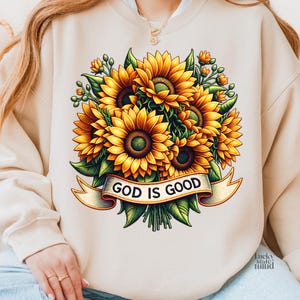 God Is Good Sunflower Png Bible Verse Tshirt Spring Floral Graphic Cute Botanical Clipart Nature Lover Tee Christian Faith Gift for Friend.