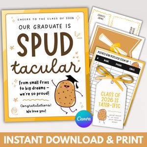 May include: A graduation-themed printable set with a yellow border. The main sign says "Our Graduate is Spudtacular" with a cartoon potato character. Additional cards include a sign-up sheet and a tag that reads "Class of 2026 is Tater-ific".