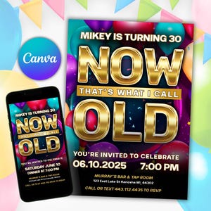 May include: A birthday party invitation with the text "Mikey is turning 30" and "Now That's What I Call Old" in gold lettering. The invitation includes the date, time, and location. A smartphone displays the same invitation.