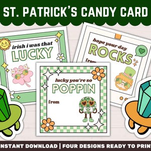 May include: Four printable St. Patrick's Day candy card designs featuring green, white, and orange colors. The cards have different sayings, including "Irish I was that lucky", "Hope your day rocks", and "Lucky you're so poppin".